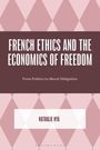 Nathalie Nya: French Ethics and the Economics of Freedom, Buch