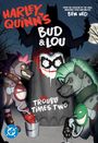 Ben Hed: Harley Quinn's Bud and Lou: Trouble Times Two, Buch