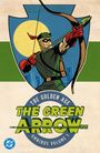 Mort Weisinger: Green Arrow: The Golden Age Omnibus Vol. 1 (New Edition), Buch
