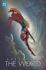 "Supergirl The World". Illustration einer fliegenden Superheldin mit blonden Haaren und rotem Umhang im Himmel.