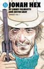 "Jonah Hex" von Jimmy Palmiotti und Justin Gray, Omnibus Vol. 1. Illustration eines Cowboys mit Revolver und Bandana.