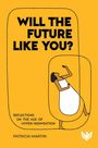Patricia Martin: Will the Future Like You?, Buch