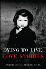 Jaqueline H. Becker: Dying To Live, Buch