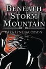 Kara Lyne Jacobson: Beneath Storm Mountain, Buch