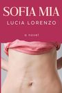 Lucia Lorenzo: Sofia Mia, Buch