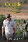 Iain Allan: OUTSIDER... A Life with the Elephants and Mountains of Africa, Buch