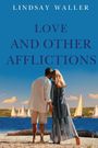 Lindsay Waller: Love and Other Afflictions, Buch