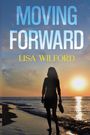 Lisa Wilford: Moving Forward, Buch