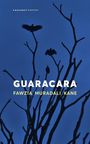 Fawzia Muradali Kane: Guaracara, Buch