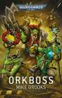 Mike Brooks: Warhammer 40.000 - Orkboss, Buch