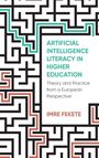 Imre Fekete: Artificial Intelligence Literacy in Higher Education, Buch
