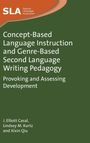 J. Elliott Casal: Concept-Based Language Instruction and Genre-Based Second Language Writing Pedagogy, Buch