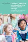 Yuko Goto Butler: Children's Additional Language Learning in Instructional Settings, Buch