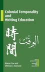 Othman Z. Barnawi: Colonial Temporality and Writing Education, Buch