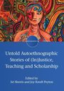 : Untold Autoethnographic Stories of (In)Justice, Teaching and Scholarship, Buch