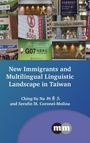 Ching-Yu Na: New Immigrants and Multilingual Linguistic Landscape in Taiwan, Buch
