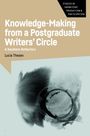 Lucia Thesen: Knowledge-Making from a Postgraduate Writers' Circle, Buch