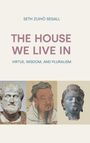 Seth Zuiho Segall: The House We Live in, Buch