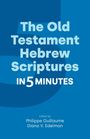 : The Old Testament Hebrew Scriptures in Five Minutes, Buch