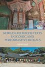 : Korean Religious Texts in Iconic and Performative Rituals, Buch