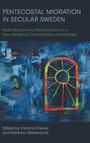 : Pentecostal Migration in Secular Sweden Toggle collecting dialog, Buch