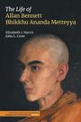 Elizabeth J. Harris: The Life of Allan Bennett, Bhikkhu Ananda Metteyya, Buch