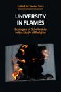 "Edited by Teemu Taira. UNIVERSITY IN FLAMES. Ecologies of Scholarship in the Study of Religion." Ein brennendes Buch.