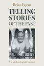 Brian Fagan: Telling Stories of the Past, Buch