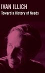 Ivan Illich: Toward a History of Needs, Buch