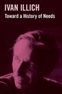Ivan Illich: Toward a History of Needs, Buch