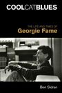 Text oben: "COOL CAT BLUES". Unten: "The Life and Times of Georgie Fame", "Ben Sidran". Schwarz-weißes Foto eines lächelnden Mannes.