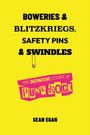 Buchcover: "BOWRIES & BLITZKRIEGS, SAFETY PINS & SWINDLES". Gelber Hintergrund, Nadel, "SEAN EGAN".