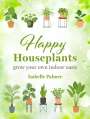 Isabelle Palmer: Happy Houseplants, Buch