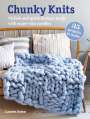Lauren Aston: Chunky Knits: 35 Projects to Make, Buch