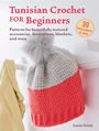 Laura Strutt: Tunisian Crochet for Beginners: 30 Easy Projects to Make, Buch
