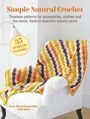 Karen Miller: Simple Natural Crochet: 35 projects to make, Buch