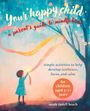 Sarah Rudell Beach: Your Happy Child: A Parent's Guide to Mindfulness, Buch