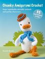 Natalie Beard: Chunky Amigurumi Crochet: 35 Easy Patterns to Make, Buch