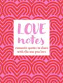 Text in rosa und rot: "LOVE notes" und "romantic quotes to share with the one you love". Hintergrund aus Herzmustern.