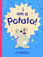 Ziggy Hanaor: I Am a Potato!, Buch