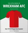 Mark Pearson: The Little Book of Wrexham Afc, Buch
