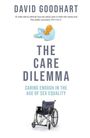 David Goodhart: The Care Dilemma, Buch