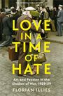 Florian Illies: Love in a Time of Hate, Buch