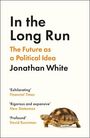 Jonathan White: In the Long Run, Buch