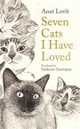 Anat Levit: Seven Cats I Have Loved, Buch