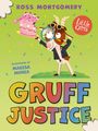 Ross Montgomery: Gruff Justice, Buch