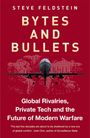 "Steve Feldstein. BYTES AND BULLETS. Global Rivalries, Private Tech and the Future of Modern Warfare." Drohnen- und Weltkonstrukt.