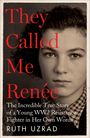 Roter Text: "They Called Me Renée". Schwarz-Weiß-Foto eines jungen Mädchens. Autorin: Ruth Uzrad.