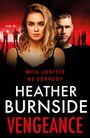 Heather Burnside: Vengeance, Buch