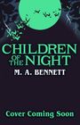 M. A. Bennett: Children of the Night (Young Gothic Book 2), Buch